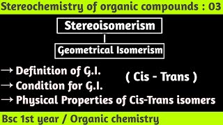 Geometrical Isomerism  Stereoisomerism  Stereochemistry  Bsc 1st year organic chemistry [upl. by Ahab]