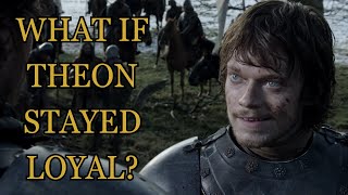 What If Theon Stayed Loyal Game Of Thrones [upl. by Attelrac487]