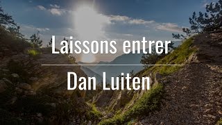 Laissons entrer  Dan Luiten [upl. by Rolland]