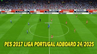 PES 2017 LIGA PORTUGAL ADBOARD 242025 [upl. by Nitsu468]