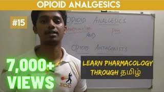 15 Opioid Analgesics Pharmacology தமிழ்  Morphine  Opioid Antagonists [upl. by Eshelman967]