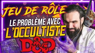 Le PROBLÈME avec LOCCULTISTE en JEU de RÔLE DnD ou autre [upl. by Ycam]