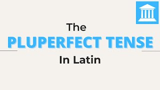 The Pluperfect Tense in Latin [upl. by Studner]