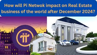 How will Pi Netwok impact on Real Estate business of the world QuoteCafe pinetwork realestate [upl. by Ingeborg]