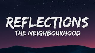 The Neighbourhood  Reflections Lyrics [upl. by Anert]