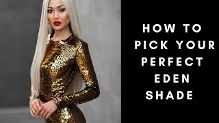 How to pick your perfect Eden shade [upl. by Ahnavas]