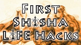 FIRST SHISHA LIFE HACKS  WELTNEUHEIT [upl. by Corissa762]