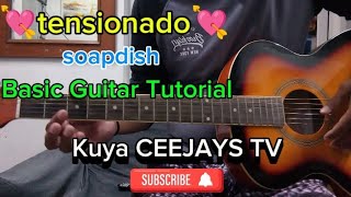 Tensionado Bysoapdish BASIC GUITAR TUTORIALSKUYA CEEJAYS TV [upl. by Adnohsirk]