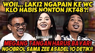 COWOK2 KENAPA PADA NONTON JKT 48⁉️ Zee Asadel  Praz Teguh [upl. by Aillicsirp]