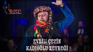 Evrim ÇETİN  Kadıoğlu Zeybeği [upl. by Ojillib]