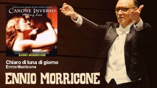 Ennio Morricone  Chiaro di luna di giorno  Canone Inverso 2000 [upl. by Anilegna192]