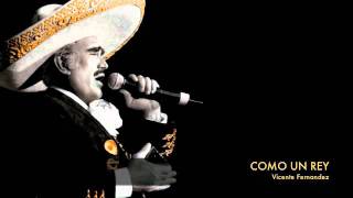 Vicente Fernandez  Como Un Rey [upl. by Norri]