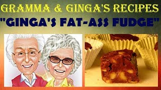 GRAMMA amp GINGAS RECIPES quotFATAquot FUDGE [upl. by Sedrul412]