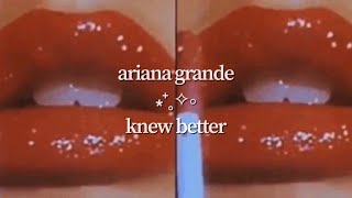 Ariana Grande  Knew Better visual lyric video [upl. by Hyatt]