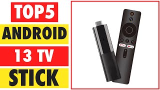 Top 5 Best Android 13 TV Stick In 2024 [upl. by Behm627]