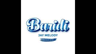 jay melody Baridi official audio [upl. by Delcine]