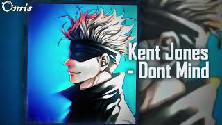 Kent Jones  Dont Mind Speed Up [upl. by Notlit56]