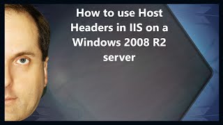 How to use Host Headers in IIS on a Windows 2008 R2 server [upl. by Viehmann]