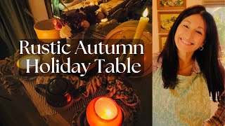 Rustic Autumn Holiday TableNovember Home autumn home thanksgiving rustic holiday tablescape [upl. by Ahtanaram327]