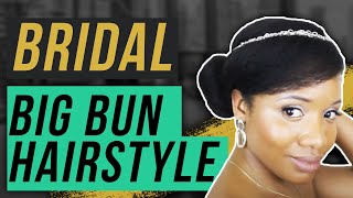 Formal Bridal DIY Big Bun Natural Hairstyle [upl. by Starbuck227]