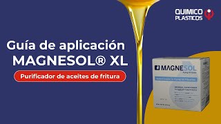 Guía de aplicación de MAGNESOL® XL  Purificador de aceites de fritura [upl. by Ellenwad]