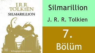 Sesli KitapSilmarillion 7 Bölüm [upl. by Asilad]