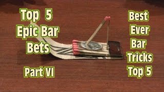 Top 5 Best Ever BAR TRICKS Epic BAR BETS Top Five Part 6 [upl. by Cardinal765]