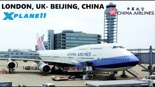 ✈️ XPLANE 11  SSG B7478i  LONDON HEATHROW EGLL  BEIJING CHINA 北京市 ZBAA FULL FLIGHT [upl. by Ivatts318]