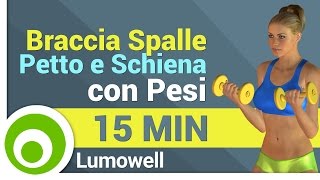 Esercizi per Braccia Spalle Petto e Schiena con Pesi  Esercizi per Tonificare [upl. by Lissner]