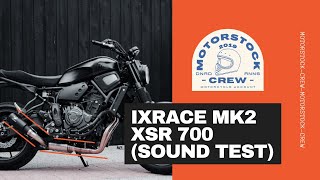 Exhaust XSR 700MT07 Ixrace MK2 sound test [upl. by Atekram]