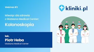 Miesiąc dla zdrowia z Globiana Medical Center  Webinar 3  Kolonoskopia [upl. by Ninnetta]