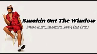 Smokin Out The Window Lyrics  Bruno Mars Anderson Paak Silk Sonic [upl. by Husein771]