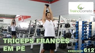 612 TRÍCEPS FRANCÊS EM PÉ  Treino Correto [upl. by Htiekal]