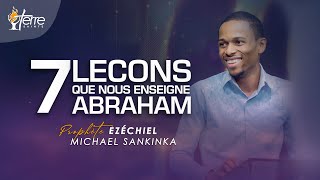 7 LEÇONS QUE NOUS ENSEIGNE ABRAHAM partie 1  Prophète EZÉCHIEL MICHAEL SANKINKA [upl. by Angelico]