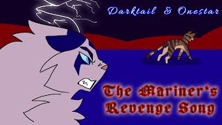 Darktail an Onestar  The Mariners Revenge Song AMVPMV [upl. by Ahseek]