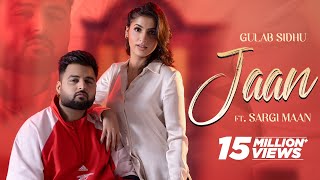 Jaan  Gulab Sidhu Ft Sargi Maan  Gaiphy  Latest Punjabi Songs 2023  New Punjabi Songs 2024 [upl. by Amedeo]