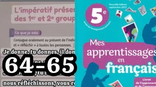 mes apprentissages en français 5 AP page 64 65 conjugaison limpératif présent [upl. by Eliades]