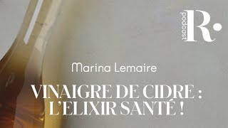 PODCAST  Vinaigre de cidre  L’élixir santé [upl. by Madella]