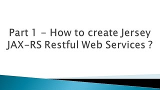 Part 1  How to create Jersey JAXRS Restful Web Services [upl. by Varden]