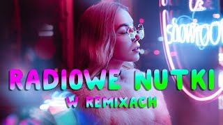 RADIOWE NUTKI W REMIXACH VOL27 🔥 NAJLEPSZA MUZYKA KLUBOWA 2024 ❌ REMIXY RADIOWYCH HITÓW 2024 [upl. by Hulda]