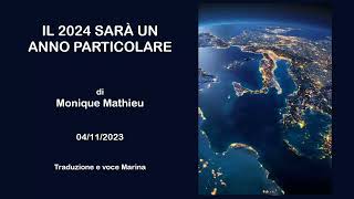 Il 2024 sarà un anno particolare di Monique Mathieu 04112023 [upl. by Smallman329]