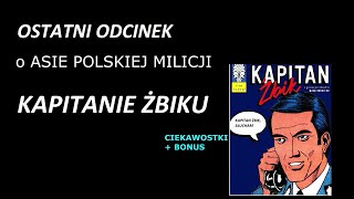 KAPITAN ŻBIK  CIEKAWOSTKI  BONUS  odcinek ostatni [upl. by Orelie]