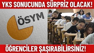 YKS sonuçlarında SÜRPRİZLERE hazır olun Neler olacak YKS 2024 Sonucu nasıl olacak [upl. by Anglo577]