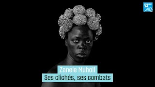 Zanele Muholi  ses clichés ses combats • FRANCE 24 [upl. by Namrak510]