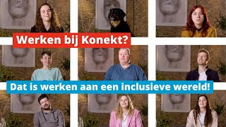 Werken bij Konekt is werken aan een inclusieve wereld [upl. by Nikki572]