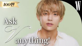 ENG BTS V QampA 방탄소년단 뷔에게 무엇이든 물어보세요 그가 요즘 생각하고 느끼고 좋아하는 모든 것 by W Korea [upl. by Wilden]