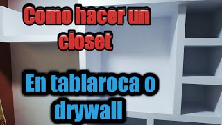 ♤Como hacer closet o guarda ropa de tablaroca  drywall o panel yeso para principiantes [upl. by Aldon]