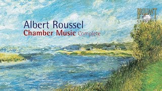 Roussel Chamber Music Complete [upl. by Martelli]