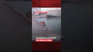 Camioneta del SAT se mete al mar en Puerto de Veracruz  N Shorts [upl. by Ekyt576]