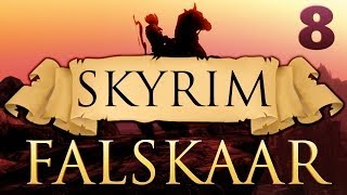 SKYRIM FALSKAAR Ep8 [upl. by Elohcim]